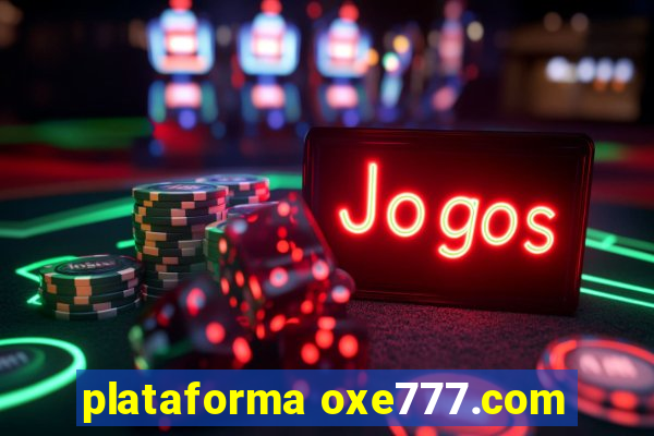 plataforma oxe777.com